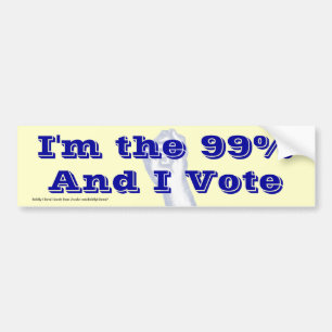 I'm The 99% (and I vote) bumpersticker Bumper Sticker