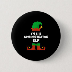 I'm The Administrator Elf Family Pajama Christmas  6 Cm Round Badge