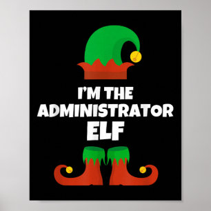 I'm The Administrator Elf Family Pajama Christmas  Poster