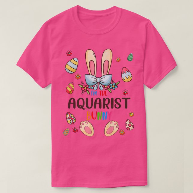 I'm The Aquarist Bunny Easter Day Matching Family  T-Shirt (Design Front)