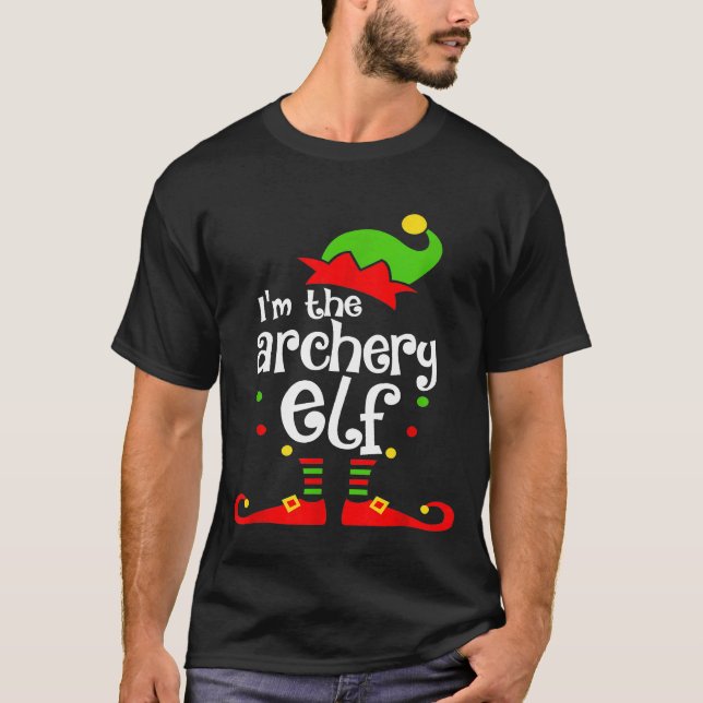 Im The Archery Elf Xmas Family Friend Christmas Pr T-Shirt (Front)