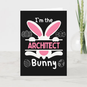 I'm The Architect Bunny Easter Bunny Outfit Card