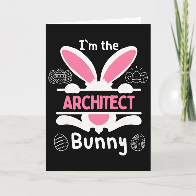 I'm The Architect Bunny Easter Bunny Outfit  Card (Front)