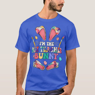 I'm The Art Teacher Bunny Happy Easter Day 2022  T-Shirt