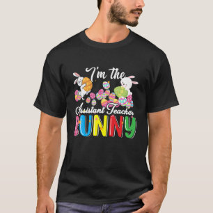 I'm The Assistant Teacher Bunny Cute Assistant Tea T-Shirt