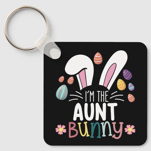 I'm The Aunt Bunny Easter Family Matching Key Ring (Front)