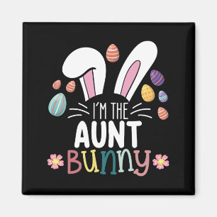 I'm The Aunt Bunny Easter Family Matching Magnet