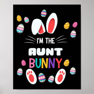 I'm The Aunt Bunny Matching Family Easter Party Eg Poster