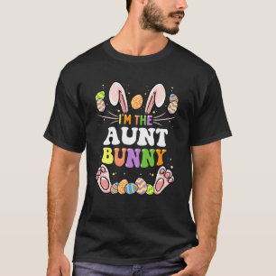 I'm The Aunt Bunny Matching Family Easter Party T-Shirt