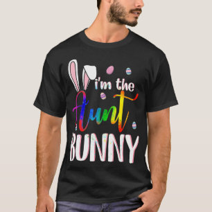 I'm The Aunt Gay Lgbt Bunny Matching Family Easter T-Shirt