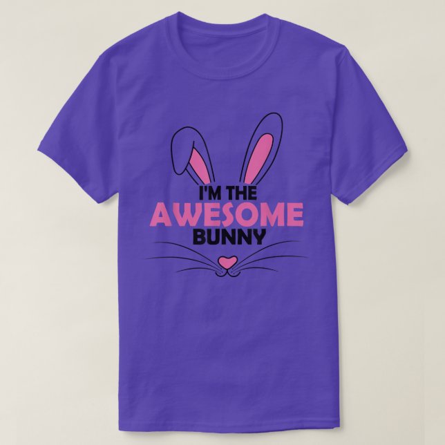 I'm The Awesome Bunny Graphic Cute Easter Day Cost T-Shirt (Design Front)