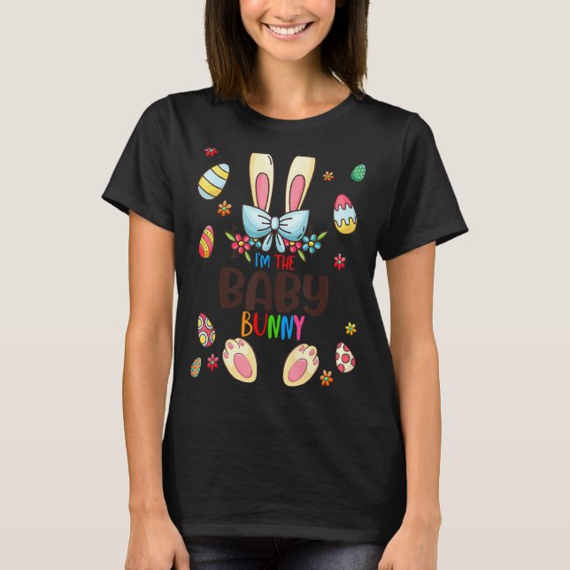 I'm The Baby Bunny Easter Day Matching Family Egg  T-Shirt (Front)