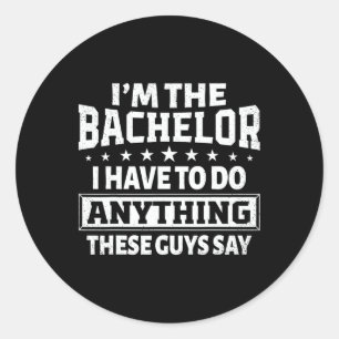 I'm The Bachelor Stag Bachelor Party Groom Gag Men Classic Round Sticker
