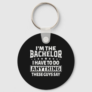 I'm The Bachelor Stag Bachelor Party Groom Gag Men Key Ring