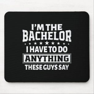 I'm The Bachelor Stag Bachelor Party Groom Gag Men Mouse Mat