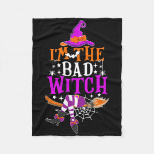 I'm The Bad Witch Fun Witch Halloween Costume  Fleece Blanket