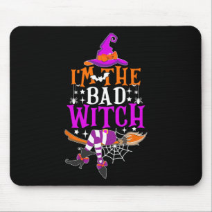 I'm The Bad Witch Fun Witch Halloween Costume Mouse Mat