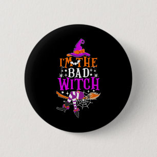 I'm The Bad Witch Funny Witch Halloween Costume 6 Cm Round Badge
