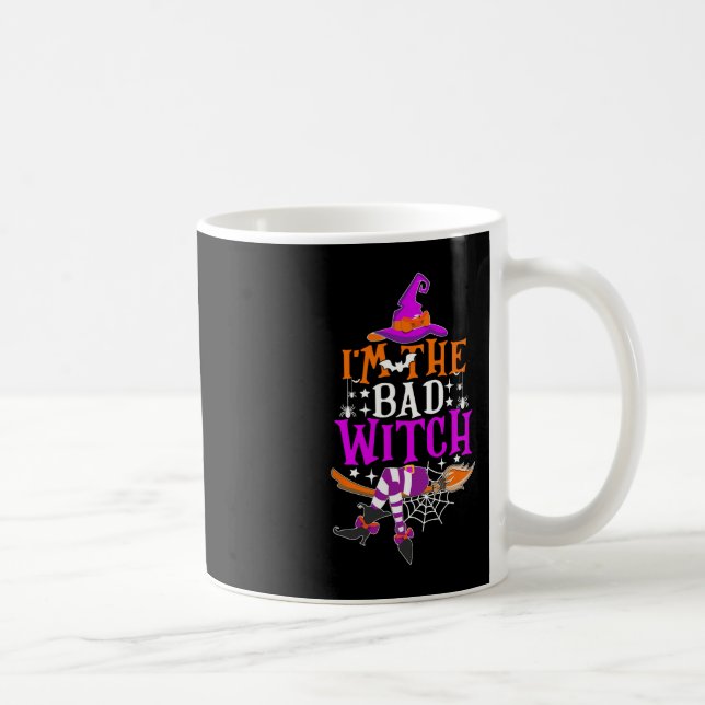 I'm The Bad Witch  Funny Witch Halloween Costume  Coffee Mug (Right)