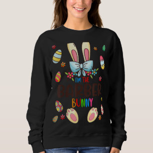 I'm The Barber Bunny Easter Day Matching Family Eg Sweatshirt