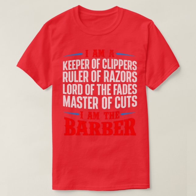Im The Barber Hairstylist Hairdresser T-Shirt (Design Front)