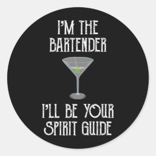 I'm The Bartender I'll Be Your Spirit Guide Classic Round Sticker