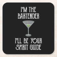 I'm The Bartender I'll Be Your Spirit Guide