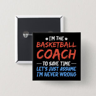 I'm The Basketball Coach To Save Time Cool Player  15 Cm Square Badge