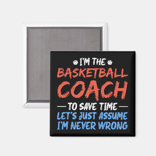 I'm The Basketball Coach To Save Time Cool Player  Magnet