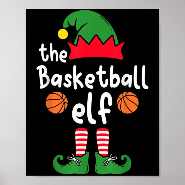 I'm The Basketball Elf Christmas Family Matching P Poster (Front)