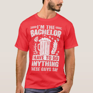 Im The Bechelor Funny Bachelor Party Stag Groom Gr T-Shirt