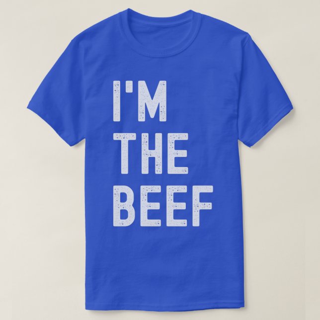 im the beef 1 T-Shirt (Design Front)