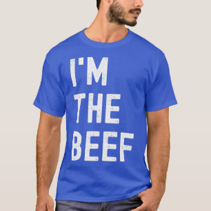 im the beef 1 T-Shirt