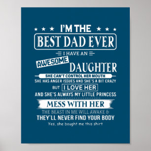 I'm The Best Dad Ever I Have A Freaking Awesome Poster