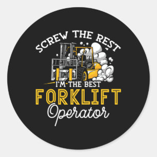I'm The Best Forklift Operator Driver Worker Truck Classic Round Sticker