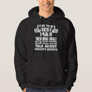 I'm The Best Man Warning Bachelor Party Hoodie