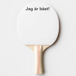 I'm the best! ping pong paddle