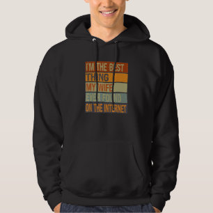 Im The Best Thing My Wife Ever Found On The Intern Hoodie