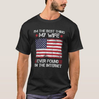 Im The Best Thing My Wife Ever Found On The Intern T-Shirt