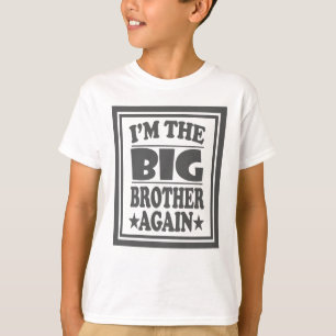 I'm The Big Brother Again T-Shirt Older Brother
