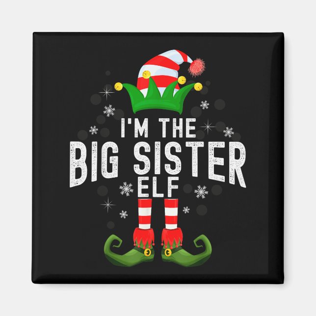 I'm The Big Sister Elf Christmas Family Pjs Costum Magnet (Front)
