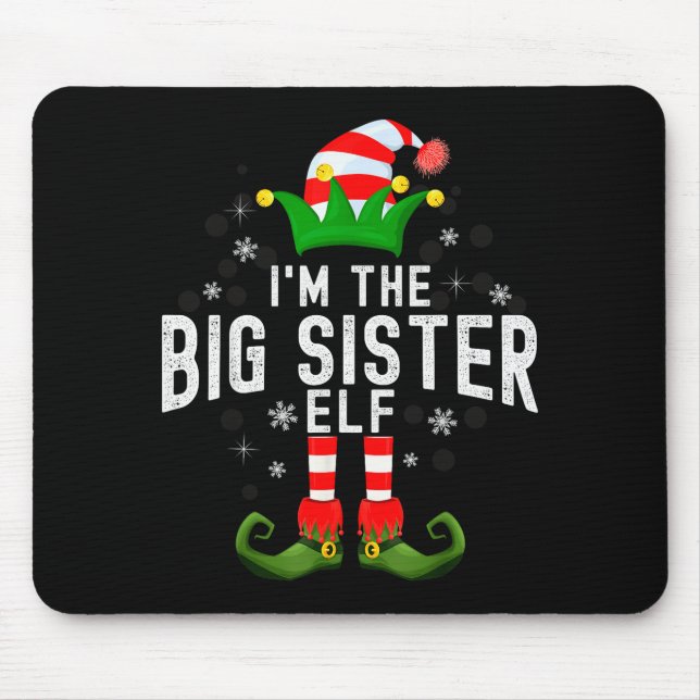 I'm The Big Sister Elf Christmas Family Pjs Costum Mouse Mat (Front)