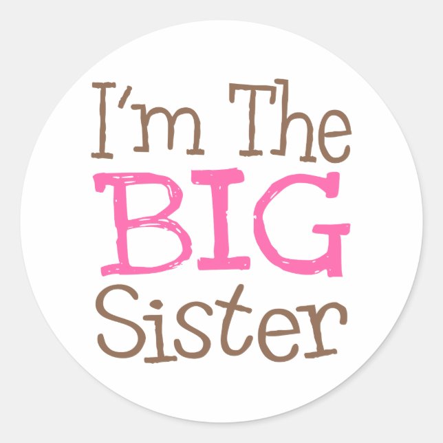 I'm The Big Sister (Pink) Classic Round Sticker (Front)