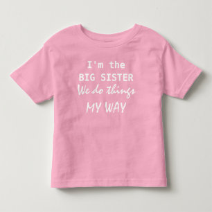 I'm the Big Sister Toddler T-shirt