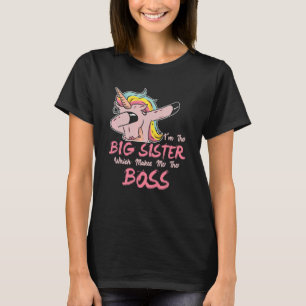 I'm The Big Sister Which Makes Me The Boss Cool Un T-Shirt