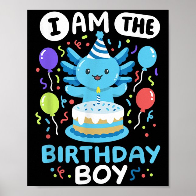 I'm The Birthday Boy Kids Axolotl Bday Cute Family Poster (Front)