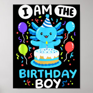 I'm The Birthday Boy Kids Axolotl Bday Cute Family Poster