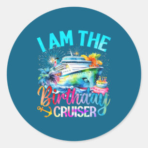 I'm The Birthday Cruiser Funny Cruise Birthday  Classic Round Sticker