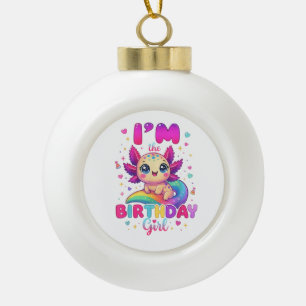  I'm The Birthday Girl Axolotl Ceramic Ball Christmas Ornament