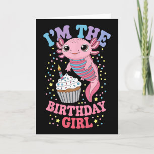 Im The Birthday Girl Axolotl Matching Family Party Card